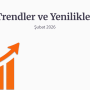 Trendler ve Yenilikler Şubat 2026